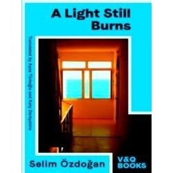 A Light Still Burns: Part 3 Of The Anatolian Blues Trilogy: 2023