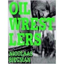 Oil Wrestlers Nicolaas Biegman