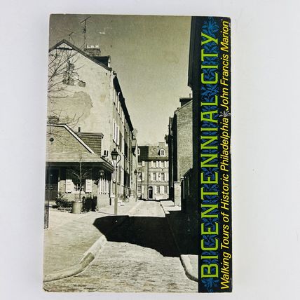 Bicentennial City - Walking Tours of Historic Philadelphia Paperback John Marion