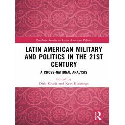 Routledge Studies in Latin American Politics: Latin American Military and Politi
