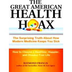 The Great American Health Hoax