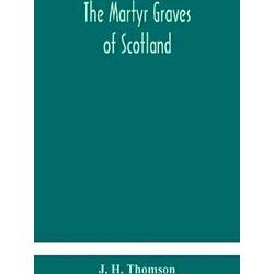 The Martyr Graves Of Scotland