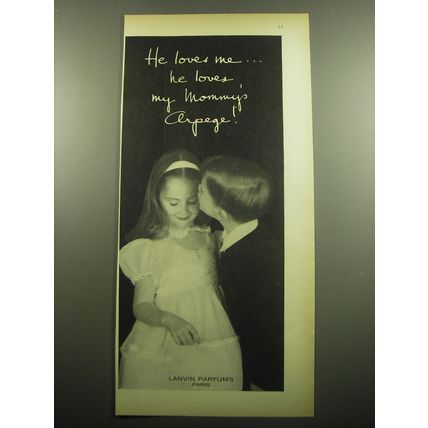 1958 Lanvin Arpege Perfume Ad - He loves me.. he loves my Mommy's Arpege!