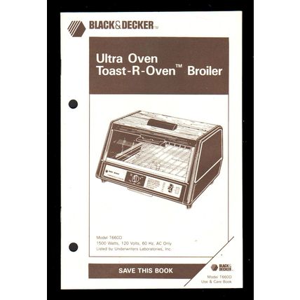 USER MANUAL: Black & Decker Toast-R-Oven / Broiler T660D