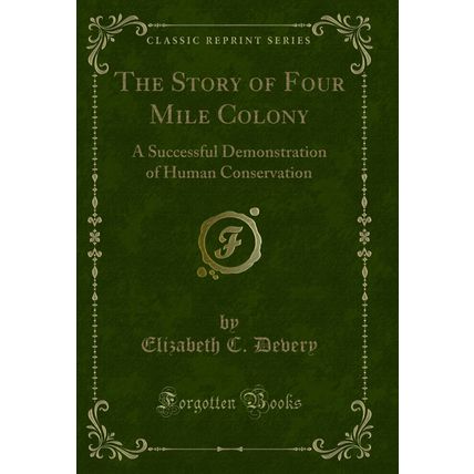 The Story of Four Mile Colony: A Successful Demonstration of Human Conservation