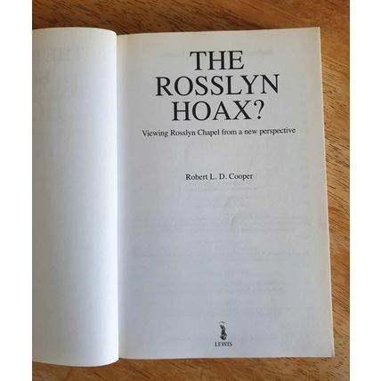 The Rosslyn Hoax?. Robert L.D. Cooper. Lewis Publishing 2007 Paperback.