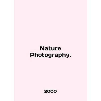 Nature Photography. In English /Nature Photography.