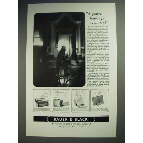 1930 Bauer & Black Medical Ad - Gauze Bandage Hurry!