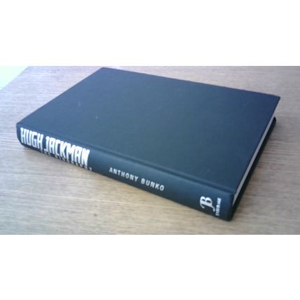 HUGH JACKMAN: THE BIOGRAPHY. Anthony Bunko (Ex-Library 1st Edn Hardback) 2010