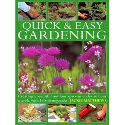 Quick Easy Gardening