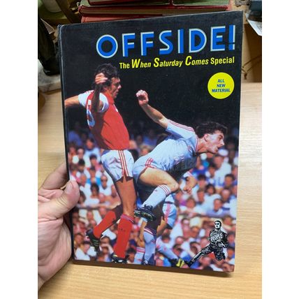 1989 "OFFSIDE! WHEN SATURDAY COMES SPECIAL" FOOTBALL SOCCER HARDBACK BOOK (P4)