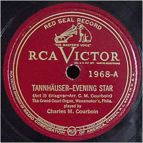 Victor 78 #1968 - "Tannhauser-Evening Star" & "Serenade" Charles Courboin organ