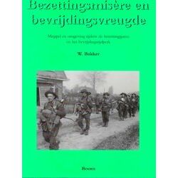 Bezettingsmisere En Bevrijdingsvreugde: Meppel En Omgeving Tijdens De Bezettings