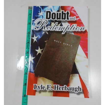 Doubt and redemption by Lyle E. Herbaugh autographed 2015 paperback