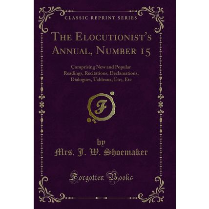 The Elocutionist's Annual, Number 15 (Classic Reprint)