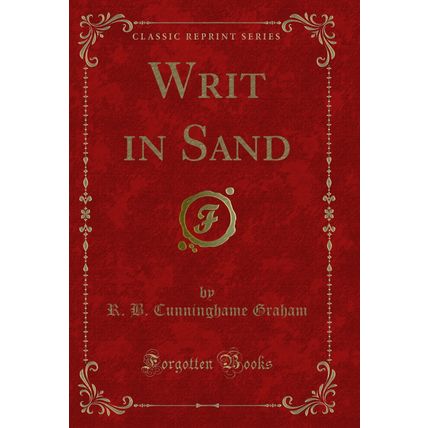Writ in Sand (Classic Reprint)