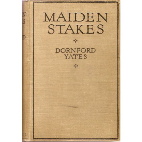 Maiden Stakes 1929 1st edition Dornford Yates rarer novel