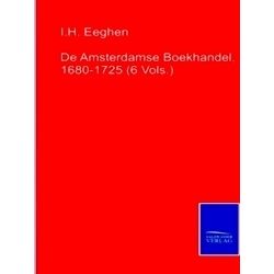 De Amsterdamse Boekhandel, 1680-1725 (6 Vols.)