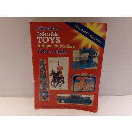 Schroeder's Collectible Toys Antique to Modern Price Guide 1995 First Edition