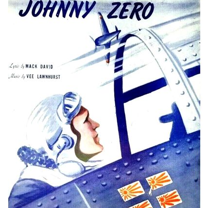 Johnny Zero Vee Lawnhurst 1943 Sheet Music WWII Pilot Hero (K10H)