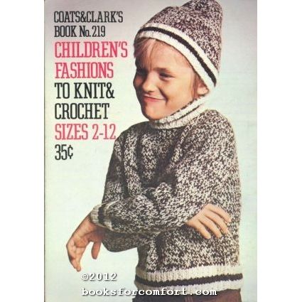 Childrens Fashions to Knit & Crochet Sizes 2-12, Book 219