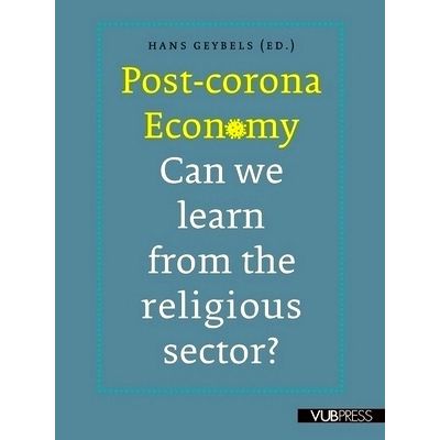 Post-Corona Economy - Can we Learn From the Religious Sector by Various Authors
