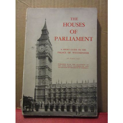 THE HOUSES OF PARLIAMENT London.. illustrated guide 5th ed . 1950 82 pages /