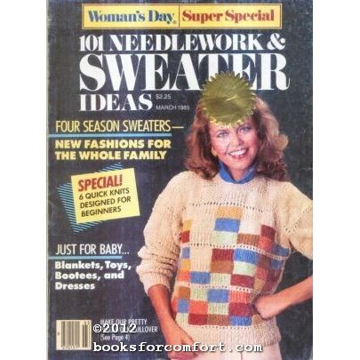 101 Needlework & Sweater Ideas March 1985