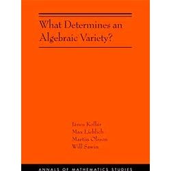 Annals of Mathematics Studies: What Determines an Algebraic Variety?