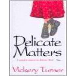 Delicate Matters