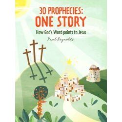30 Prophecies One Story How Gods Word Points To Jesus