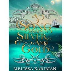 A Song of Silver and Gold