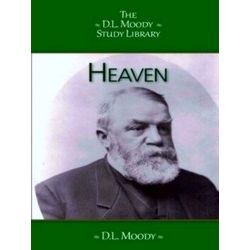 The D.L. Moody Study Library - Heaven