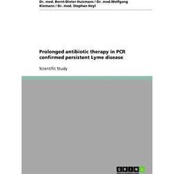 Prolonged antibiotic therapy in Pcr confirmed persistent Lyme disease