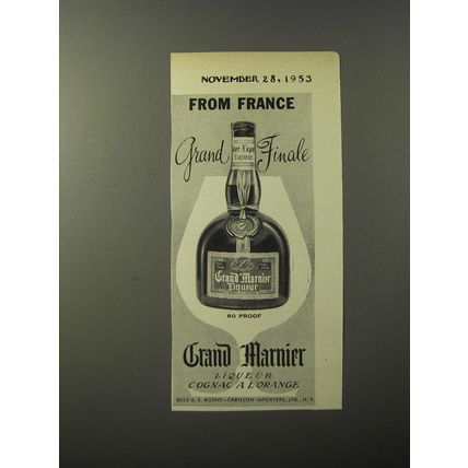 1953 Grand Marnier Liqueur Ad - From France Grand Finale
