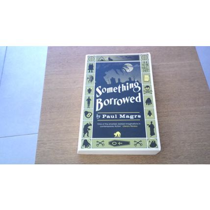 Something Borrowed. Paul Magrs (First Edition Paperback) Headline Review (2007)