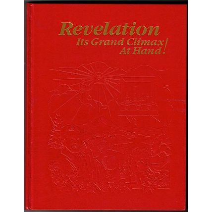 REVELATION ITS GRAND CLIMAX AT HAND !.. HC ( Watchtower Society) 1988