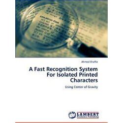 A Fast Recognition System for Isolated Printed Characters