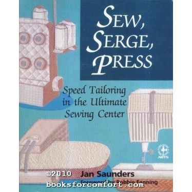 Sew, Serge, Press Speed Tailoring in the Ultimate Sewing Center [23359]