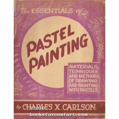 The Essentials of Pastel Painting