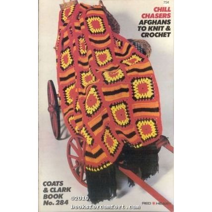 Chill Chasers Afghans to Knit & Crochet Book No 284