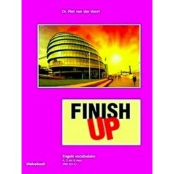 Finish UP Engels Vocabulaire 4, 5 En 6 Vwo