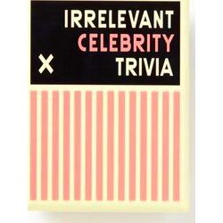 Irrelevant Celebrity Trivia
