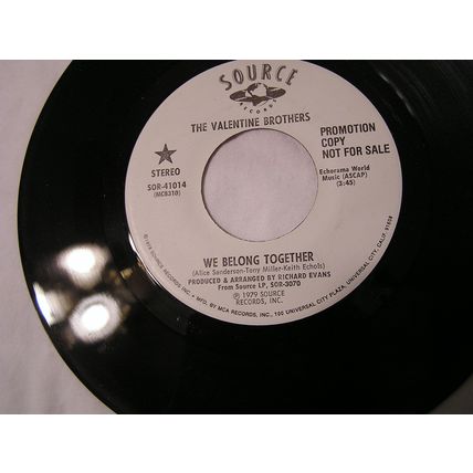 The Valentine Brothers Promo 45-WE BELONG TOGETHER STEREO