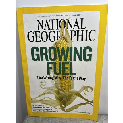 National Geographic Magazine October 2007 Growing Fuel Collectable