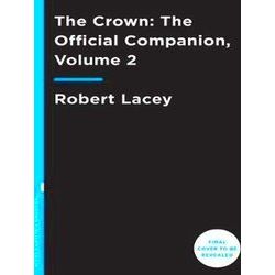 The Crown The Official Companion, Volume 2 Political Scandal, Personal Struggle,