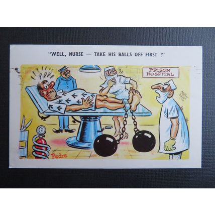 'Well Nurse Take His Balls Off First' Sunny Pedro Series 191 Comic Postcard