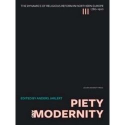 The dynamics of religious reform in Northern Europe, 1780-1920 Piety and Moderni