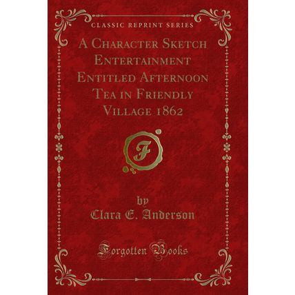 A Character Sketch Entertainment Entitled Afternoon Tea in Friendly Village