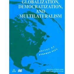 International Political Economy Series: Globalization, Democratization and Multi